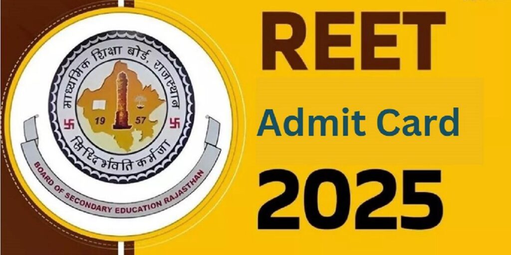 REET Admit Card 2025
